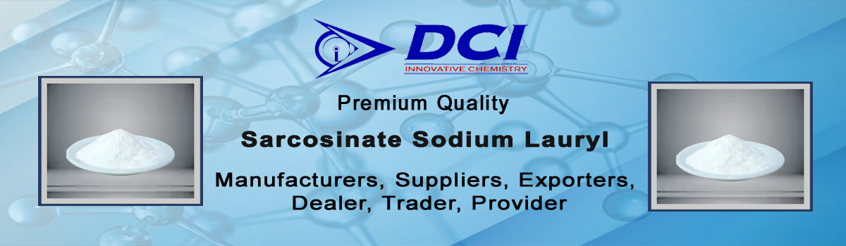 Sarcosinate Sodium Lauryl