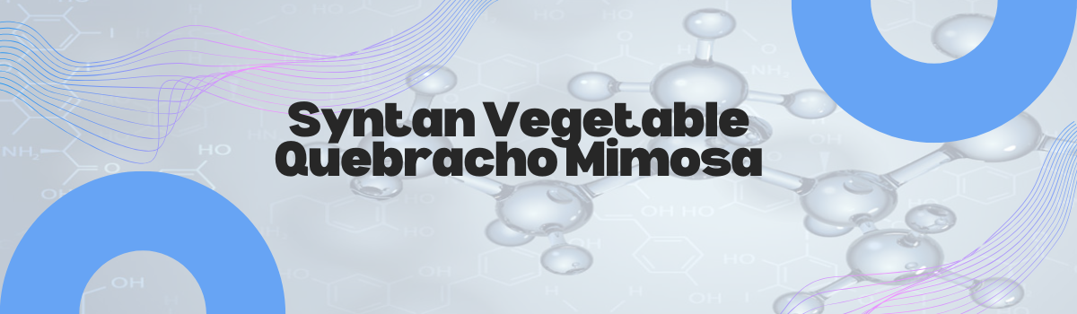 Syntan Vegetable Quebracho Mimosa